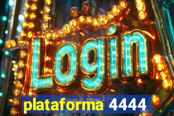 plataforma 4444